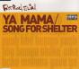 Ya Mama / Song For Shelter - CD - Preview