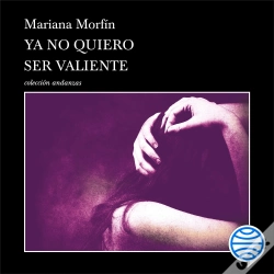 Capa do artigo Ya No Quiero Ser Valiente