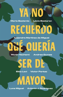 Capa do artigo Ya No Recuerdo Qué Quería Ser De Mayor