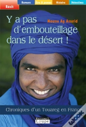 Y'A Pas D'Embouteillage Dans Le Désert !