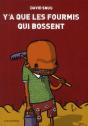 Y'A Que Les Fourmis Qui Bossent - Preview