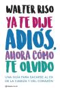 Ya Te Dije Adios, Ahora Como Te Olvido - Preview