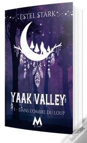 Yaak Valley - T01 - Dans L'Ombre Du Loup - Yaak Valley