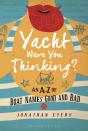 Yacht Were You Thinking? - Preview