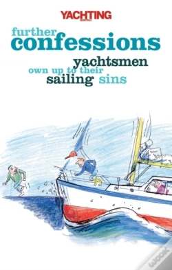 Capa do artigo Yachting Monthly'S Further Confessions