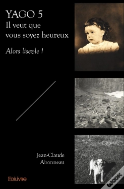Capa do artigo Yago 5 ; Il Veut Que Vous Soyez Heureux