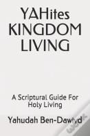 Yahites Kingdom Living