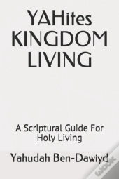 Yahites Kingdom Living