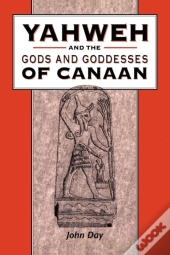 Yahweh And The Gods And Goddesses Of Can