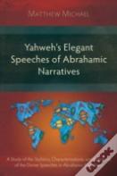 Yahweh'S Elegant Speeches Of The Abrahamic Narratives