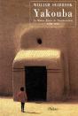 Yakouba ; Le Moine Blanc De Tombouctou 1890-1930 - Preview