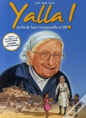 Yalla ! La Vie De Soeur Emmanuelle En Bd