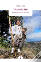 Yamabushi : La Sagesse Des Montagnes
