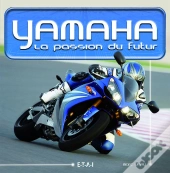 Yamaha ; La Passion Du Futur