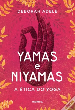 Capa do artigo Yamas E Niyamas – A Ética Do Yoga