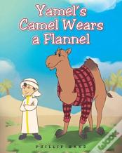 Yamel'S Camel Wears A Flannel