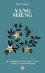 Yang Sheng : La Fabuleuse Méthode Ancestrale Chinoise D'Autoguérison - Preview
