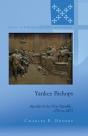 Yankee Bishops - Preview