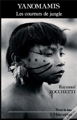 Capa do artigo Yanomamis ; Les Coureurs De Jungle