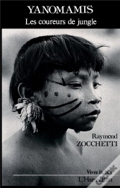 Yanomamis ; Les Coureurs De Jungle