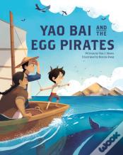 Yao Bai And The Egg Pirates