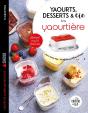Yaourts, Desserts & Cie Avec La Yaourtière Multi Délices - Preview