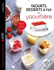 Capa do artigo Yaourts, Desserts & Cie Avec La Yaourtière Multi Délices