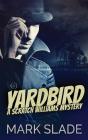 Yardbird - Preview