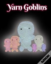 Yarn Goblins