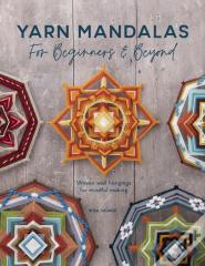 Yarn Mandalas For Beginners And Beyond