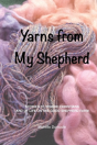 Yarns From My Shepherd - Preview