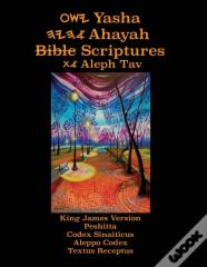 Yasha Ahayah Bible Scriptures Aleph Tav (Yasat) Study Bible (3rd Edition 2020)