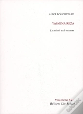 Yasmina Reza, Le Miroir Et Le Masque
