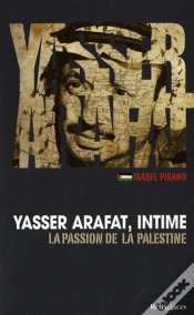 Capa do artigo Yasser Arafat, Intime ; La Passion De La Palestine