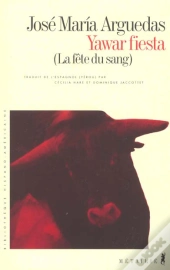 Yawar Fiesta ; La Fete Du Sang