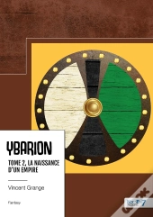 Ybarion Tome 2 : La Naissance D'Un Empire