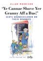 Ye Cannae Shove Yer Granny Aff A Bus! - Preview