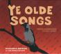 Ye Olde Songs (Middelaldermusikk For Unge Stemmer) - CD - Preview