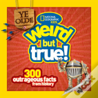 Ye Olde Weird But True!