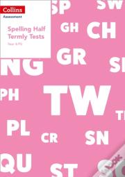 Year 4/P5 Spelling Half Termly Tests