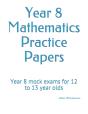 Year 8 Mathematics Practice Papers - Preview