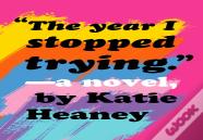 Year I Stopped Trying