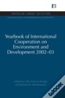 Yearbook Of International Cooperation On Environment And Development 2002-03