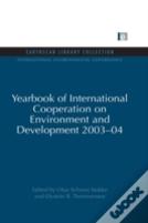 Yearbook Of International Cooperation On Environment And Development 2003-04