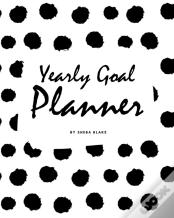 Yearly Goal Planner (8x10 Softcover Log Book / Tracker / Planner)