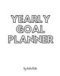 Yearly Goal Planner - Create Your Own Doodle Cover (8x10 Softcover Personalized Log Book / Tracker / Planner) - Preview
