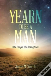 Yearn To Be A Man