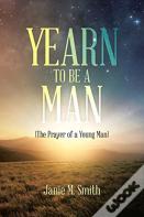 Yearn To Be A Man