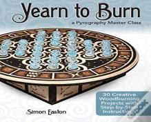 Yearn To Burn: A Pyrography Master Class
