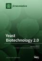 Yeast Biotechnology 2.0 - Preview